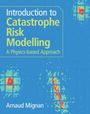 Arnaud Mignan: Introduction to Catastrophe Risk Modelling, Buch