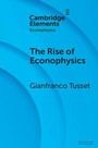 "Cambridge Elements, Econophysics: The Rise of Econophysics, Gianfranco Tusset." Blaues Cover mit Kreismuster.