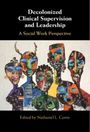 : Decolonized Clinical Supervision and Leadership, Buch