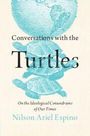 Text: "Conversations with the Turtles: On the Ideological Conundrums of Our Times" von Nilson Ariel Espino. Illustration: Schildkröten mit einer Weltkugel.