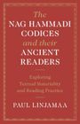 Paul Linjamaa: The Nag Hammadi Codices and Their Ancient Readers, Buch