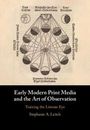 Stephanie A Leitch: Early Modern Print Media and the Art of Observation, Buch
