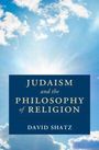 David Shatz: Judaism and the Philosophy of Religion, Buch