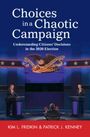 Kim L Fridkin: Choices in a Chaotic Campaign, Buch