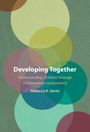 Rebecca R Garte: Developing Together, Buch