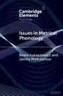 Beata Lukaszewicz: Issues in Metrical Phonology, Buch