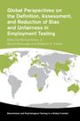 : Global Perspectives on the Definition, Assessment, and Reduction of Bias and Unfairness in Employment Testing, Buch