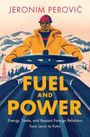 Jeronim Perovic: Fuel and Power, Buch
