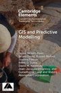Cambridge Elements: GIS and Predictive Modelling. Autoren: Jessie Birkett-Rees, Bruno David, Russell Mullett, u.a. Im Hintergrund archäologische Ausgrabung.