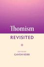 „Thomism Revisited“, herausgegeben von Gaven Kerr. Der Hintergrund verläuft von Lila zu Creme.