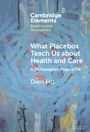 Dien Ho: What Placebos Teach Us about Health and Care, Buch