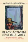 Kaitlyn D. Henderson: Black Activism in the Red Party, Buch