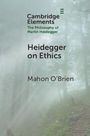 Mahon O'Brien: Heidegger on Ethics, Buch