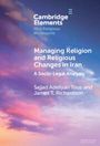 Sajjad Adeliyan Tous: Managing Religion and Religious Changes in Iran, Buch