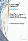 Gareth Humphreys: Short-Term Student Exchanges and Intercultural Learning, Buch