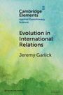 Jeremy Garlick: Evolution in International Relations, Buch