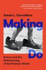 Susan L. Carruthers: Making Do, Buch