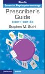 Stephen M Stahl: Prescriber's Guide, Buch
