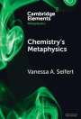 Vanessa A. Seifert: Chemistry's Metaphysics, Buch