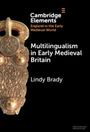 Lindy Brady: Multilingualism in Early Medieval Britain, Buch