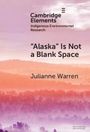 Julianne Warren: 'Alaska' is Not a Blank Space, Buch