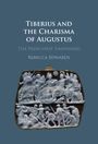 Rebecca Edwards: Tiberius and the Charisma of Augustus, Buch