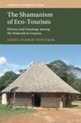 James Andrew Whitaker: The Shamanism of Eco-Tourism, Buch