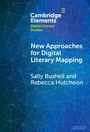 Sally Bushell: New Approaches for Digital Literary Mapping, Buch