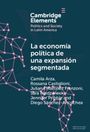 Camila Arza: La Economía Política de Una Expansión Segmentada, Buch