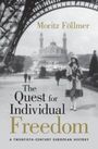 Moritz Follmer: The Quest for Individual Freedom, Buch