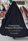 John Soboslai: Constructing Religious Martyrdom, Buch