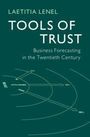 Titel: "TOOLS OF TRUST" von Laetitia Lenel. Untertitel: "Business Forecasting in the Twentieth Century". Diagramm mit Kreisen und Linien.