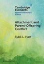 Sybil L Hart: Attachment and Parent-Offspring Conflict, Buch