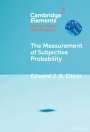 Edward J R Elliott: The Measurement of Subjective Probability, Buch