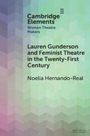 Noelia Hernando-Real: Lauren Gunderson and Feminist Theatre in the Twenty-First Century, Buch