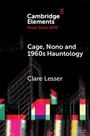 Clare Lesser: Cage, Nono and 1960s Hauntology, Buch