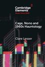 Clare Lesser: Cage, Nono and 1960s Hauntology, Buch