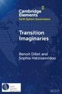 Benoit Dillet: Transition Imaginaries, Buch