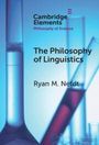 Ryan M. Nefdt: The Philosophy of Linguistics, Buch