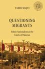 Tahir H. Naqvi: Questioning Migrants, Buch