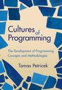 Tomas Petricek: Cultures of Programming, Buch