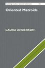 Laura Anderson: Oriented Matroids, Buch