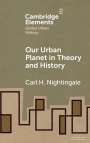 Carl Nightingale: Our Urban Planet in Theory and History, Buch