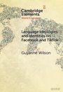 Guyanne Wilson: Language Ideologies and Identities on Facebook and Tiktok, Buch