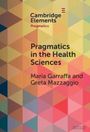 Maria Garraffa: Pragmatics in the Health Sciences, Buch