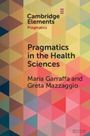 Greta Mazzaggio: Pragmatics in the Health Sciences, Buch