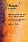 Nathan Crilly: Design Thinking and Other Approaches, Buch