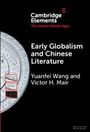 Victor H. Mair: Early Globalism and Chinese Literature, Buch