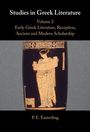 P E Easterling: Studies in Greek Literature: Volume 2, Early Greek Literature, Reception, Ancient and Modern Scholarship, Buch
