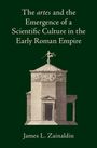 James L. Zainaldin: The artes and the Emergence of a Scientific Culture in the Early Roman Empire, Buch